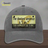 Longest Sentence I Do Novelty License Plate Hat Tag Unconstructed Cotton / Charcoal