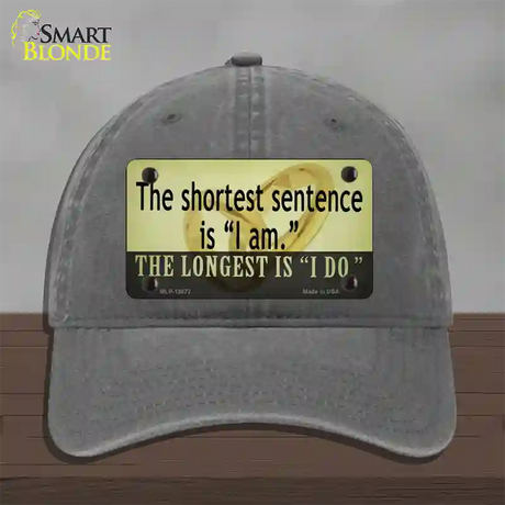 Longest Sentence I Do Novelty License Plate Hat Tag Unconstructed Cotton / Charcoal