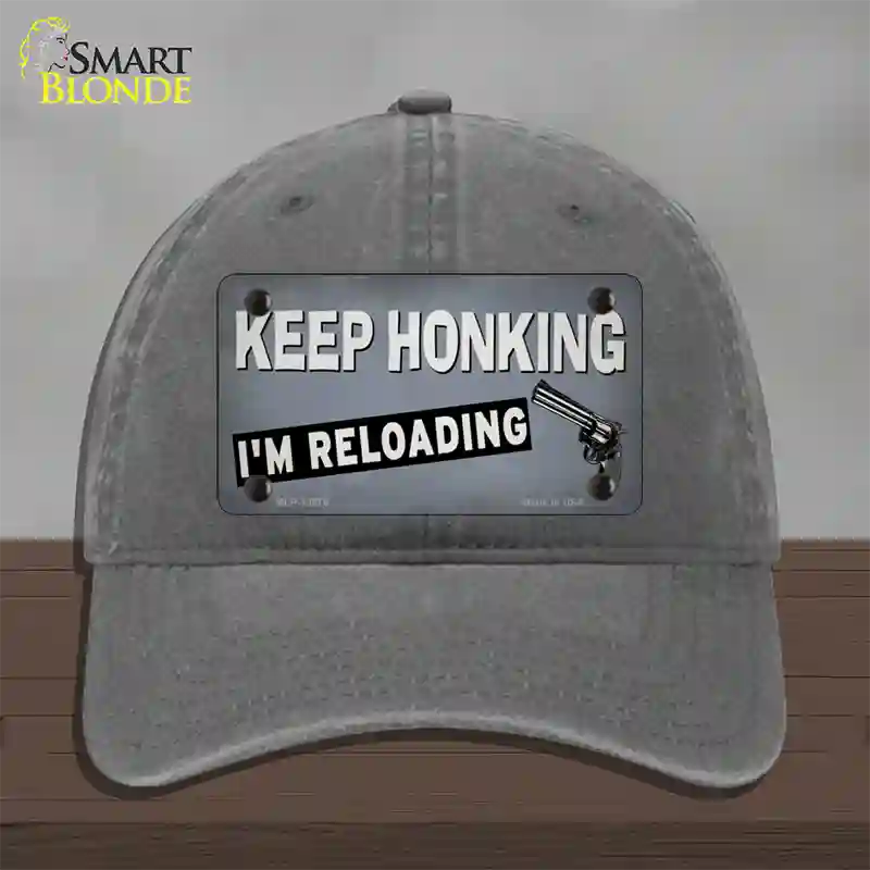 Keep Honking Reloading Novelty License Plate Hat Tag Unconstructed Cotton / Charcoal