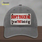 Dont Touch Me Novelty License Plate Hat Tag Unconstructed Cotton / Charcoal