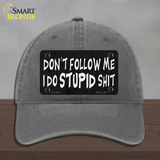 Dont Follow Me Stupid Novelty License Plate Hat Unconstructed Cotton / Charcoal