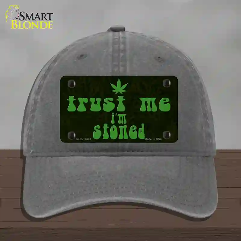 Trust Me Stoned Novelty License Plate Hat Unconstructed Cotton / Charcoal