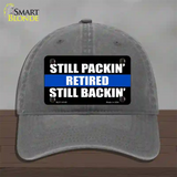 Still Packin Still Backin Police Line Novelty License Plate Hat Unconstructed Cotton / Charcoal