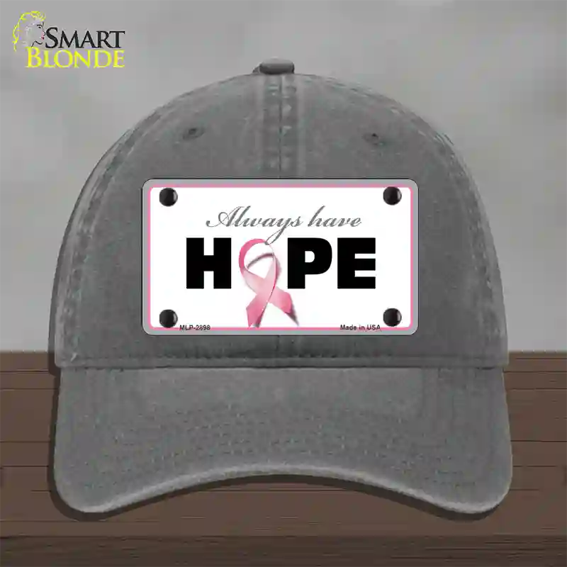 Always Have Hope Novelty License Plate Hat Sign Unconstructed Cotton / Charcoal