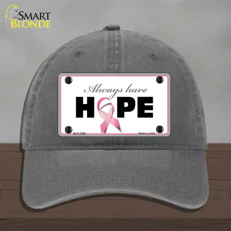 Always Have Hope Novelty License Plate Hat Sign Unconstructed Cotton / Charcoal