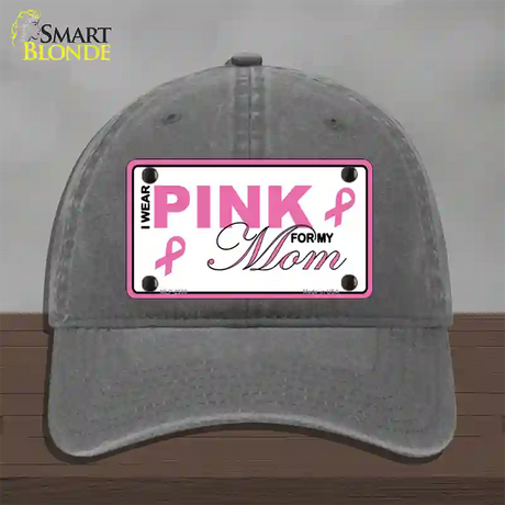 Pink For My Mom Novelty License Plate Hat Unconstructed Cotton / Charcoal