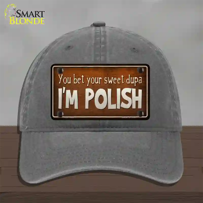 You Bet Im Polish Novelty License Plate Hat Unconstructed Cotton / Charcoal