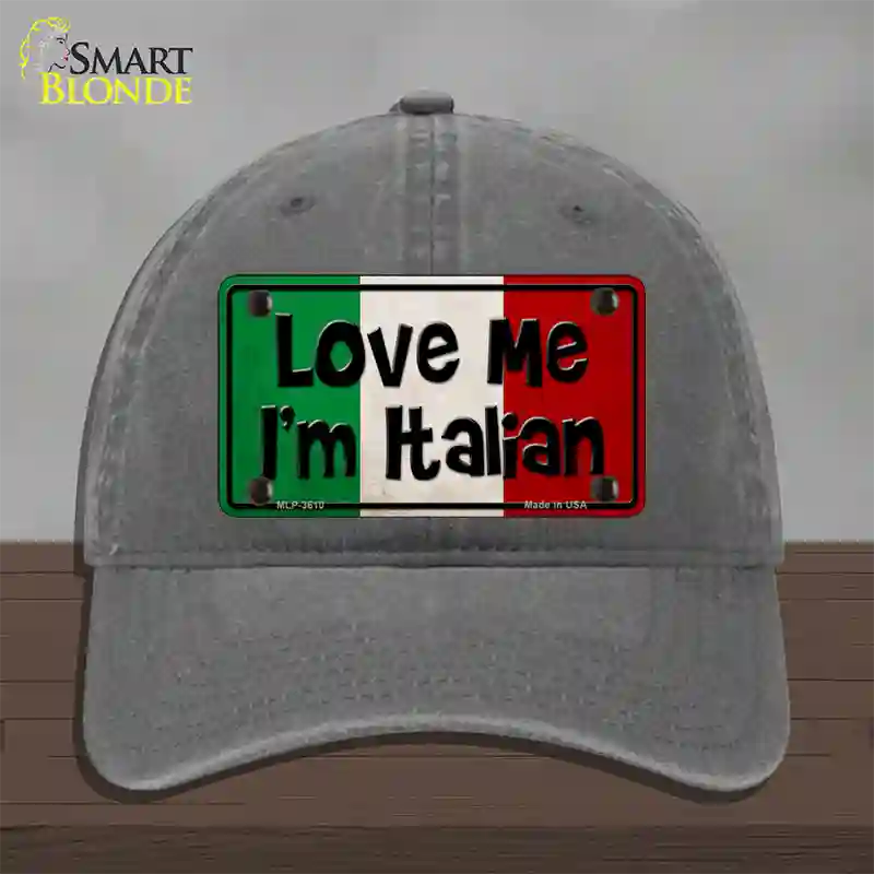 Love Me Im Italian Novelty License Plate Hat Unconstructed Cotton / Charcoal