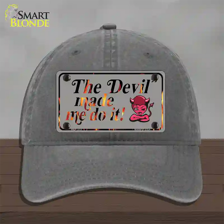 The Devil Made Me Novelty License Plate Hat Unconstructed Cotton / Charcoal