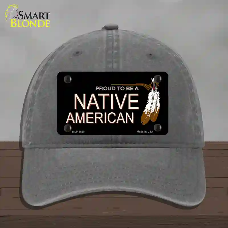 Proud To Be A Native American Novelty License Plate Hat Unconstructed Cotton / Charcoal