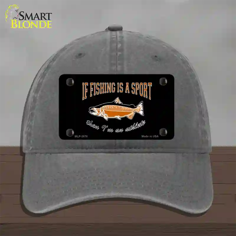 If Fishing Is A Sport Novelty License Plate Hat Unconstructed Cotton / Charcoal