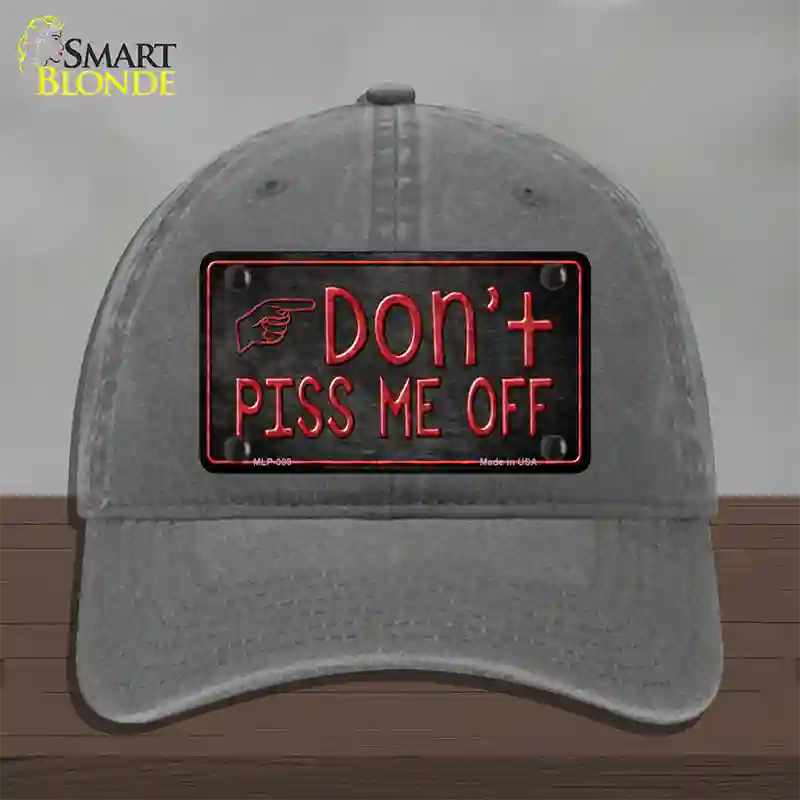 Dont Piss Me Off Novelty License Plate Hat Unconstructed Cotton / Charcoal