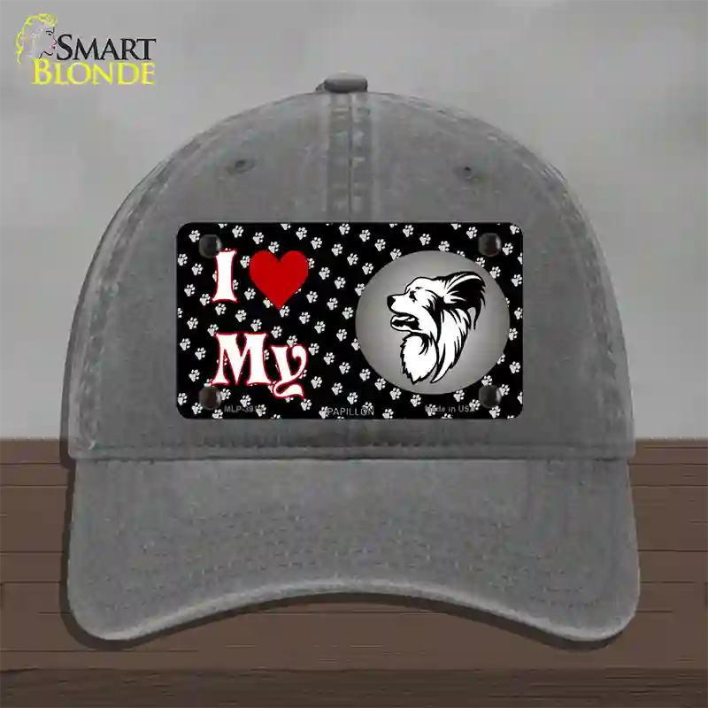 I Love My Papillon Novelty License Plate Hat Unconstructed Cotton / Charcoal