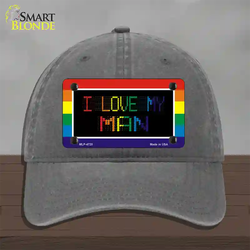 I Love My Man Novelty License Plate Hat Unconstructed Cotton / Charcoal