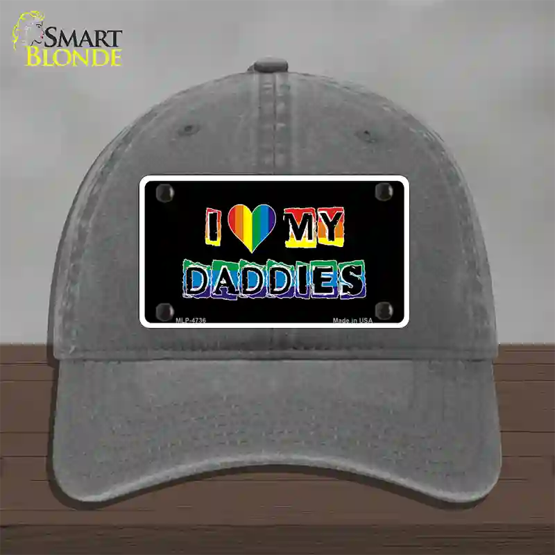 I Love My Daddies Novelty License Plate Hat Unconstructed Cotton / Charcoal