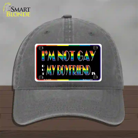 Im Not Gay But My Boyfriend Is Novelty License Plate Hat Unconstructed Cotton / Charcoal