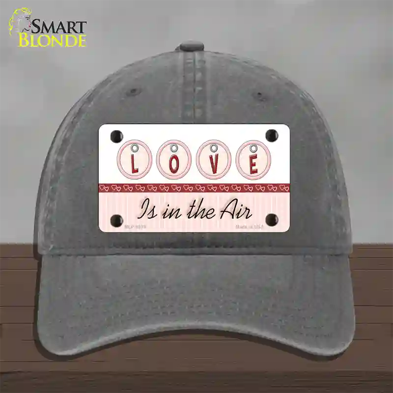 Love Is In The Air Novelty License Plate Hat Unconstructed Cotton / Charcoal