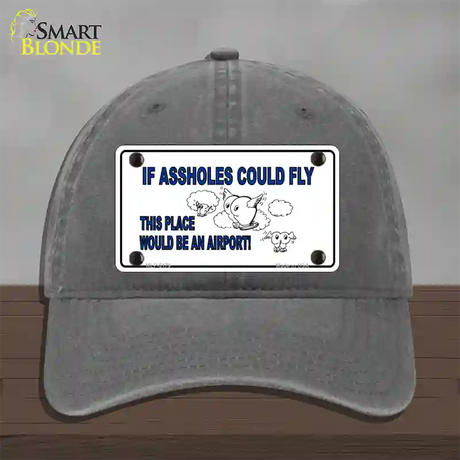 If Assholes Could Fly Novelty License Plate Hat Unconstructed Cotton / Charcoal