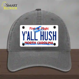 Yall Hush North Carolina Novelty License Plate Hat Unconstructed Cotton / Charcoal