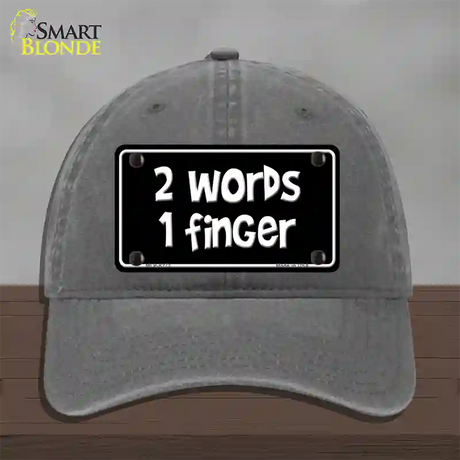 Two Words One Finger Novelty License Plate Hat Unconstructed Cotton / Charcoal