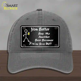 Buy Me Another Beer Novelty License Plate Hat Unconstructed Cotton / Charcoal