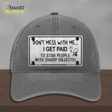 Dont Mess With Me Novelty License Plate Hat Unconstructed Cotton / Charcoal