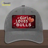 This Girl Loves Her Bulls Novelty License Plate Hat Unconstructed Cotton / Charcoal