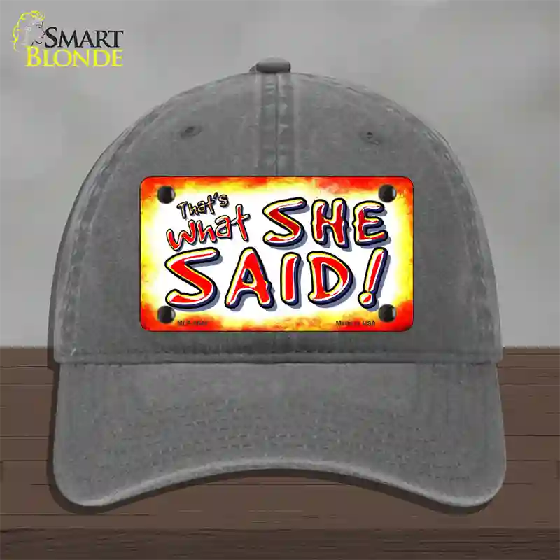 Thats What She Said Novelty License Plate Hat Unconstructed Cotton / Charcoal