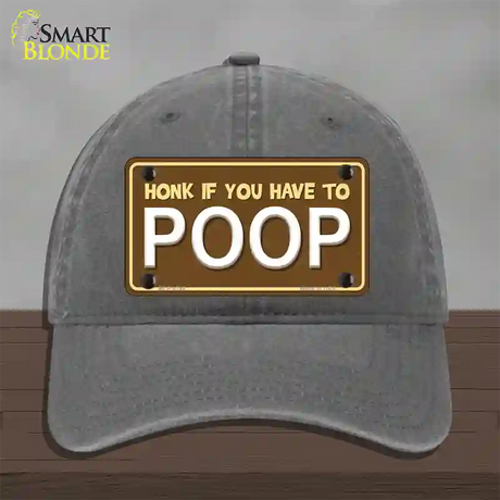 Honk If You Have To Poop Novelty License Plate Hat Unconstructed Cotton / Charcoal