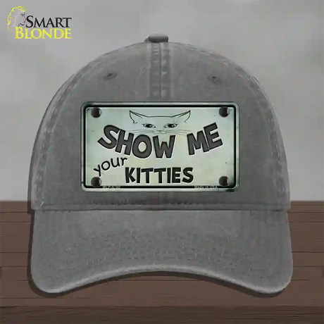 Show Me Your Kitties Novelty License Plate Hat Unconstructed Cotton / Charcoal