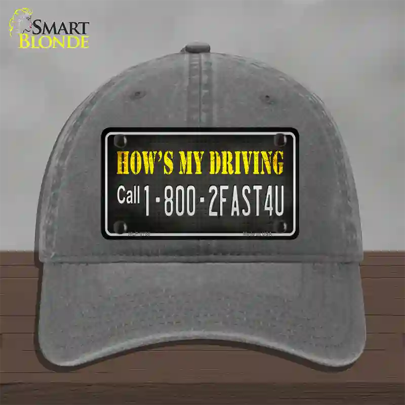 Hows My Driving Novelty License Plate Hat Unconstructed Cotton / Charcoal