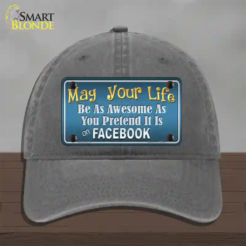 May Your Life Be Awesome Novelty License Plate Hat Unconstructed Cotton / Charcoal