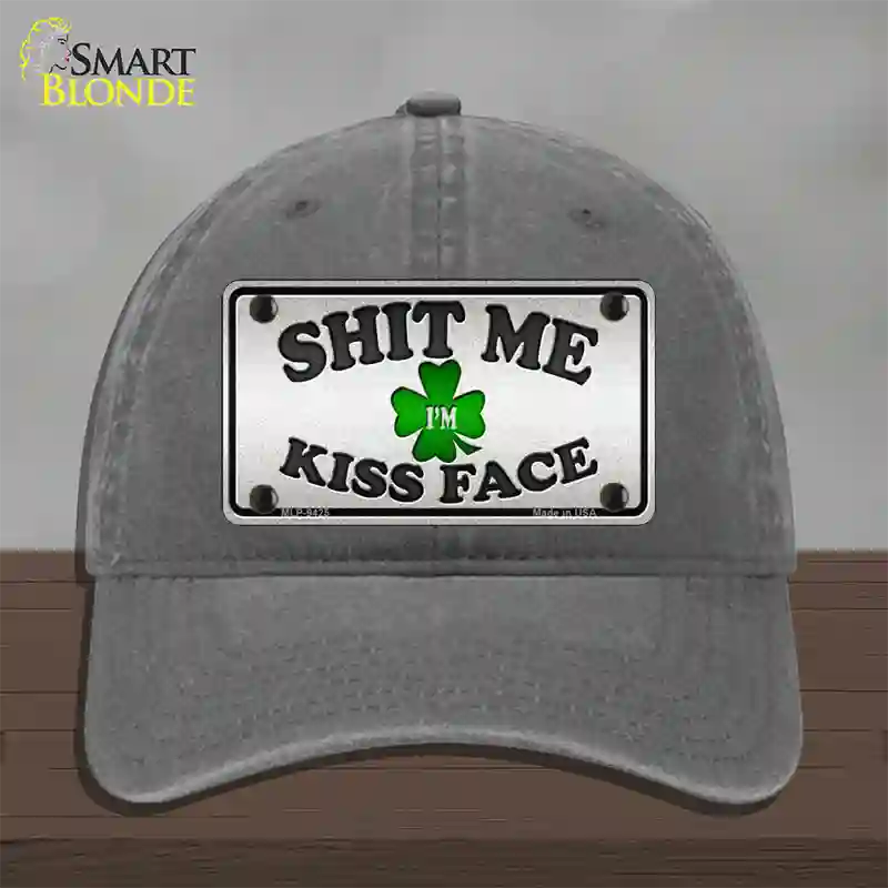 Shit Me Kissed Face Novelty License Plate Hat Unconstructed Cotton / Charcoal