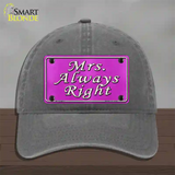 Mrs Always Right Novelty License Plate Hat Unconstructed Cotton / Charcoal