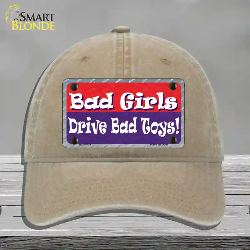 Bad Girls Drive Bad Toys Novelty License Plate Hat Unconstructed Cotton / Khaki