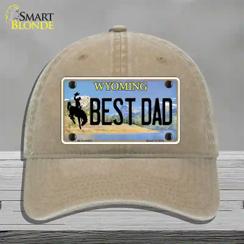 Best Dad Wyoming Novelty License Plate Hat Unconstructed Cotton / Khaki