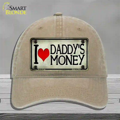 I Love Daddys Money Novelty License Plate Hat Unconstructed Cotton / Khaki