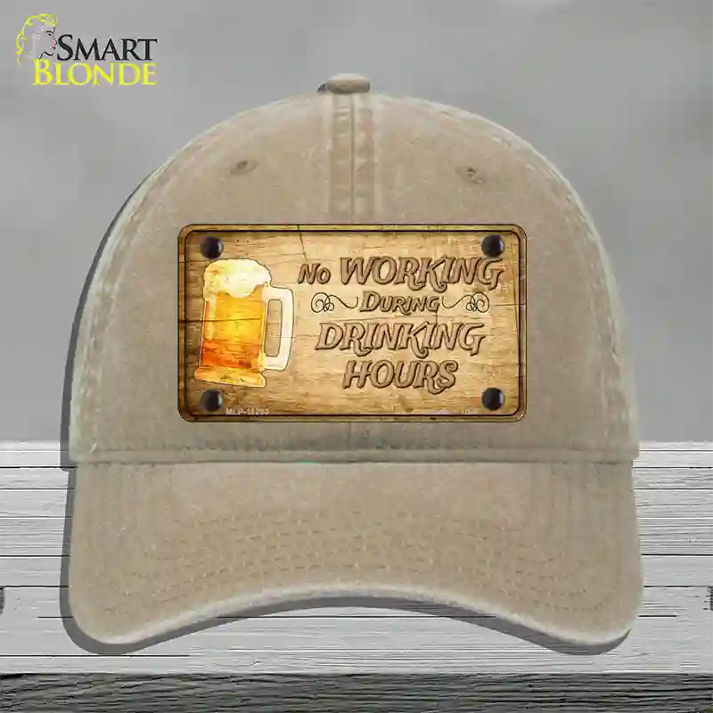 No Working During Drinking Hours Novelty License Plate Hat Unconstructed Cotton / Khaki