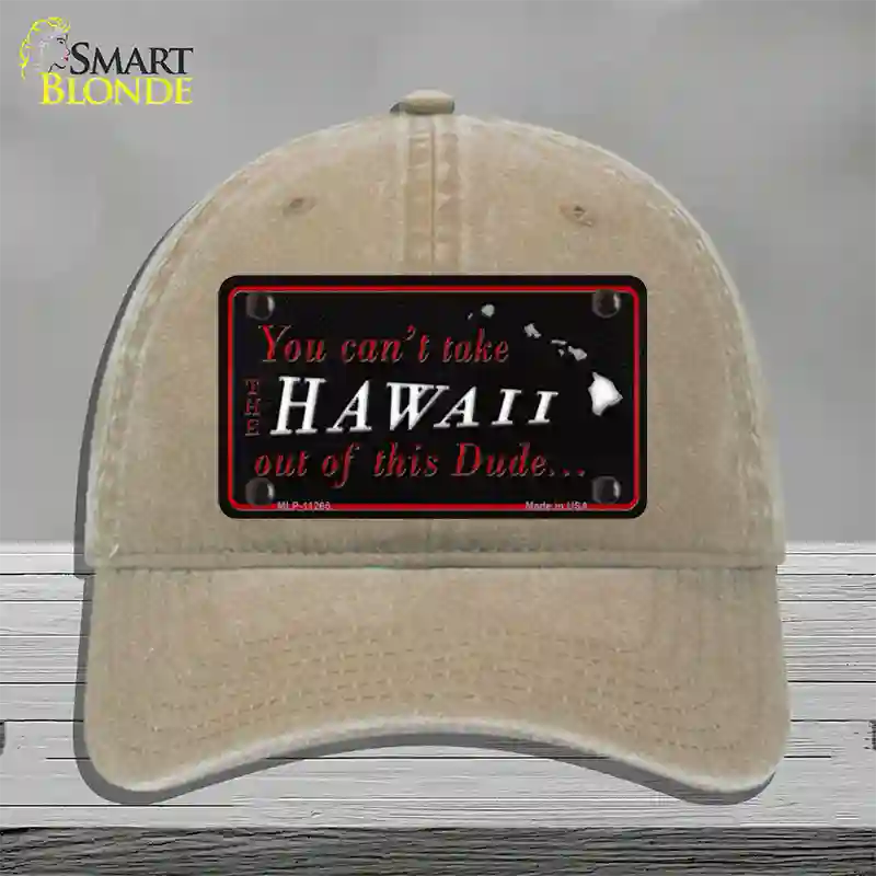 Hawaii Dude Novelty License Plate Hat Unconstructed Cotton / Khaki