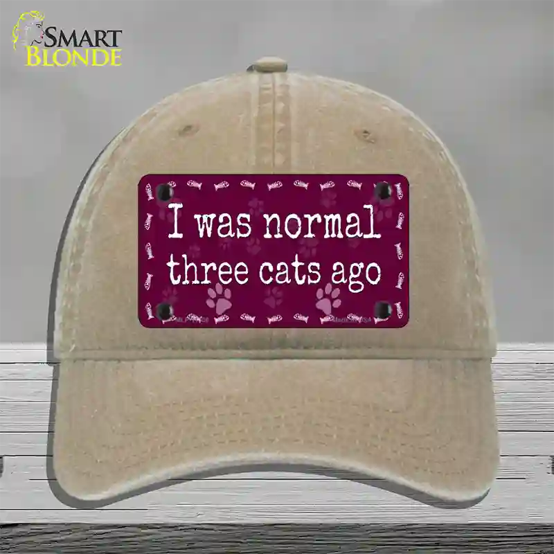 I Was Normal Three Cats Ago Novelty License Plate Hat Unconstructed Cotton / Khaki