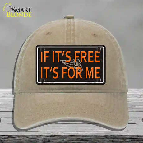 If It Is Free It Is For Me Novelty License Plate Hat Unconstructed Cotton / Khaki