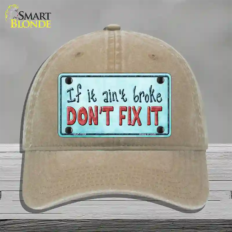 Dont Fix It Novelty License Plate Hat Unconstructed Cotton / Khaki