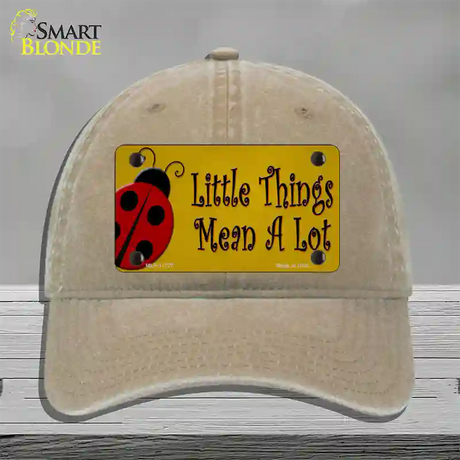 Little Things Mean A Lot Novelty License Plate Hat Unconstructed Cotton / Khaki