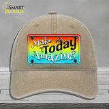 Make Today Amazing Novelty License Plate Hat Unconstructed Cotton / Khaki