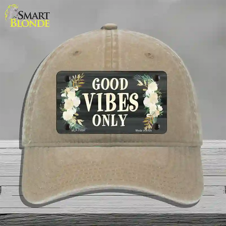 Good Vibes Only Novelty License Plate Hat Unconstructed Cotton / Khaki