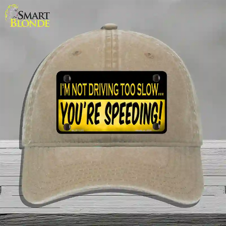 Youre Speeding Novelty License Plate Hat Unconstructed Cotton / Khaki