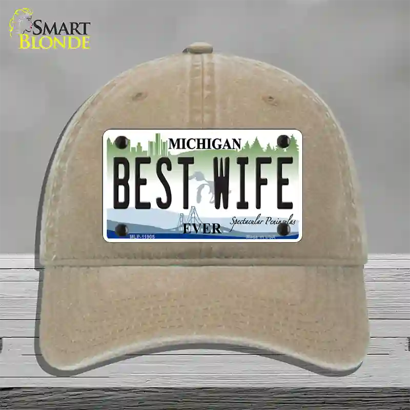 Michigan Best Wife Novelty License Plate Hat Unconstructed Cotton / Khaki