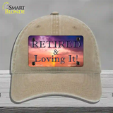 Retired and Loving It Novelty License Plate Hat Unconstructed Cotton / Khaki