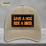 Save A Hog Ride A Biker Novelty License Plate Hat Unconstructed Cotton / Khaki