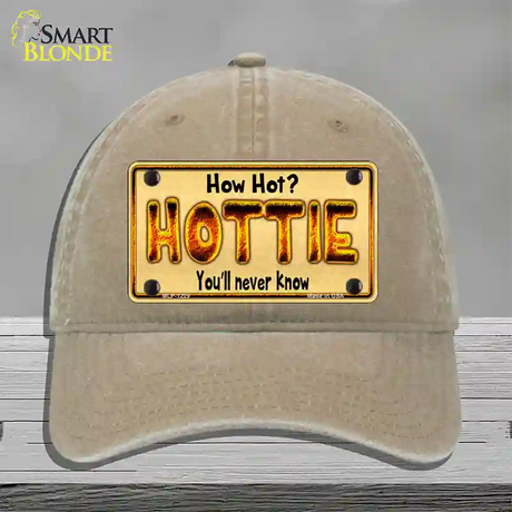 Hottie Know Novelty License Plate Hat Unconstructed Cotton / Khaki